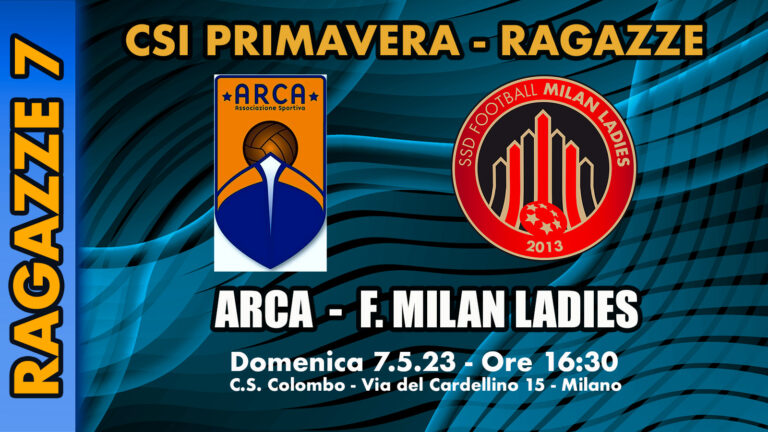 RAGAZZE 7: Arca – F Milan Ladies